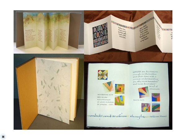 Calligraphy is one of the book arts. Three of the four books shown here were commissions. Two on the left were for wedding anniversaries. The top right was a rejected design for a graduation gift. The bottom right book is an artist’s book.